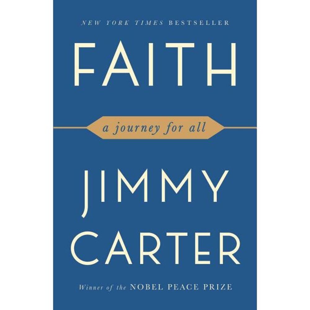 Faith: A Journey for All -- Jimmy Carter